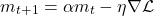 \[m_{t+1} = \alpha m_t - \eta \nabla \mathcal{L}\]