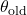 \theta_{\text{old}}