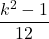 \[\frac{k^2 - 1}{12}\]