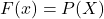 F(x)=P(X\lex)