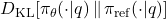 D_{\text{KL}}[\pi_{\theta}(\cdot|q) \,\|\, \pi_{\text{ref}}(\cdot|q)]