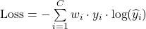 \text{Loss} = -\sum\limits_{i=1}^{C} w_i \cdot y_i \cdot \log(\widehat{y}_i)