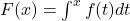  F(x)=\int^{x}_{−∞}​f(t)dt