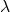 \[\lambda\]