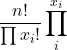 \[\frac{n!}{\prod x_i!}\prod &pi;_i^{x_i}\]