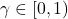 \gamma \in [0, 1)